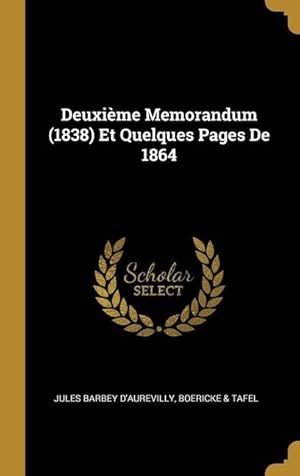 Image du vendeur pour Deuxime Memorandum (1838) Et Quelques Pages De 1864 mis en vente par moluna