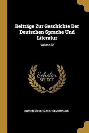 Image du vendeur pour Beitraege Zur Geschichte Der Deutschen Sprache Und Literatur Volume 32 mis en vente par moluna