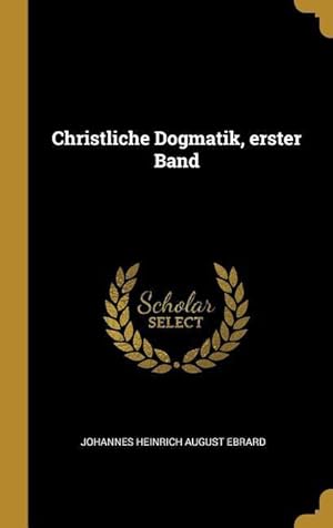 Imagen del vendedor de Christliche Dogmatik, Erster Band a la venta por moluna