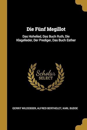 Seller image for Die Fnf Megillot: Das Hohelied, Das Buch Ruth, Die Klagelieder, Der Prediger, Das Buch Esther for sale by moluna