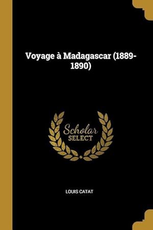 Seller image for Voyage  Madagascar (1889-1890) for sale by moluna