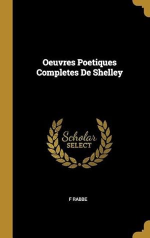 Bild des Verkufers fr Oeuvres Poetiques Completes De Shelley zum Verkauf von moluna