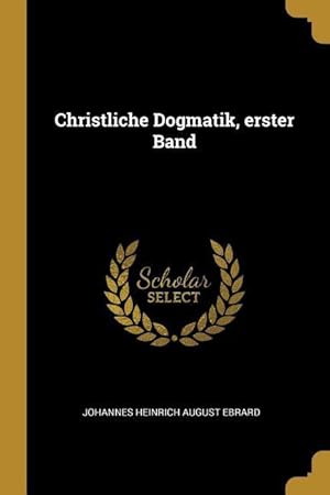Imagen del vendedor de Christliche Dogmatik, Erster Band a la venta por moluna