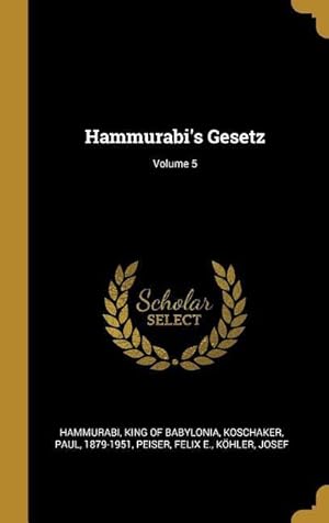 Bild des Verkufers fr Hammurabi\ s Gesetz Volume 5 zum Verkauf von moluna