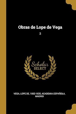 Bild des Verkufers fr Obras de Lope de Vega: 2 zum Verkauf von moluna