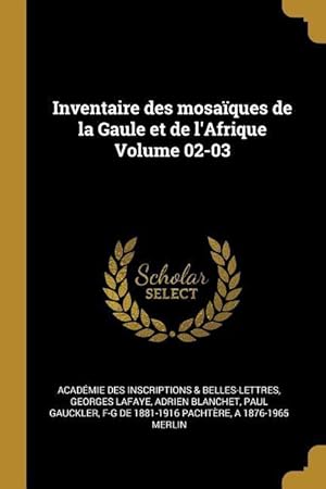 Seller image for Inventaire des mosaques de la Gaule et de l\ Afrique Volume 02-03 for sale by moluna