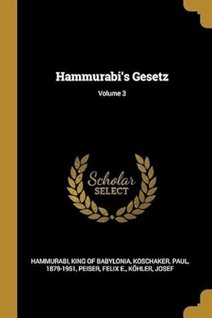 Bild des Verkufers fr Hammurabi\ s Gesetz Volume 3 zum Verkauf von moluna