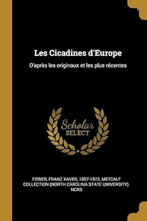 Bild des Verkufers fr Les Cicadines d\ Europe: D\ aprs les originaux et les plus rcentes zum Verkauf von moluna
