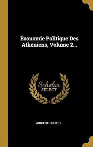 Seller image for conomie Politique Des Athniens, Volume 2. for sale by moluna