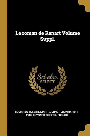 Image du vendeur pour Le roman de Renart Volume Suppl. mis en vente par moluna