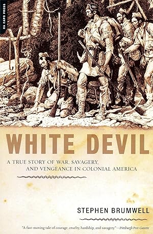 Bild des Verkufers fr White Devil: A True Story of War, Savagery, and Vengeance in Colonial America zum Verkauf von moluna