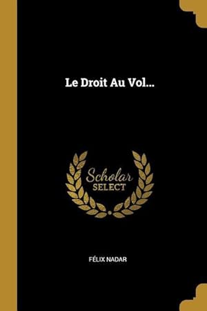Bild des Verkufers fr Le Droit Au Vol. zum Verkauf von moluna