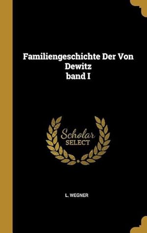 Bild des Verkufers fr Familiengeschichte Der Von Dewitz Band I zum Verkauf von moluna