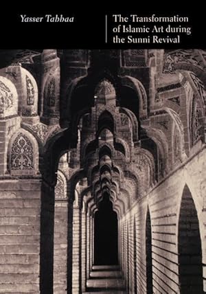 Bild des Verkufers fr The Transformation of Islamic Art During the Sunni Revival zum Verkauf von moluna