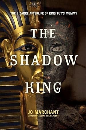 Bild des Verkufers fr The Shadow King: The Bizarre Afterlife of King Tut\ s Mummy zum Verkauf von moluna