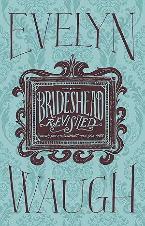 Bild des Verkufers fr Brideshead Revisited: The Sacred and Profane Memories of Captain Charles Ryder zum Verkauf von moluna