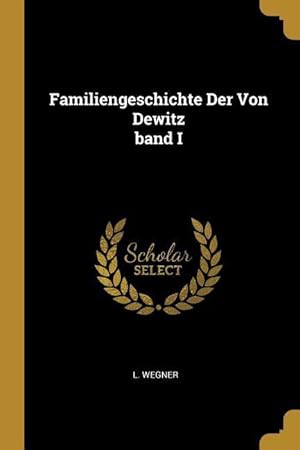 Bild des Verkufers fr Familiengeschichte Der Von Dewitz Band I zum Verkauf von moluna
