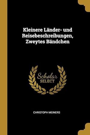 Bild des Verkufers fr Kleinere Laender- Und Reisebeschreibungen, Zweytes Baendchen zum Verkauf von moluna