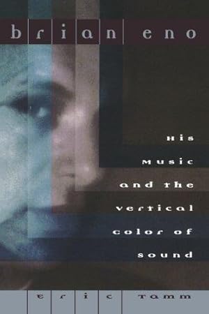 Bild des Verkufers fr Brian Eno: His Music and the Vertical Color of Sound zum Verkauf von moluna