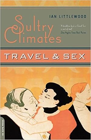 Bild des Verkufers fr Sultry Climates: Travel & Sex zum Verkauf von moluna