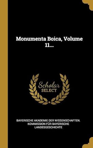 Bild des Verkufers fr Monumenta Boica, Volume 11. zum Verkauf von moluna