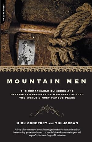 Bild des Verkufers fr Mountain Men: A History of the Remarkable Climbers and Determined Eccentrics Who First Scaled the World\ s Most Famous Peaks zum Verkauf von moluna