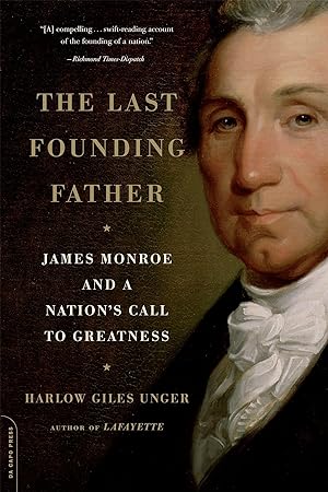 Bild des Verkufers fr The Last Founding Father: James Monroe and a Nation\ s Call to Greatness zum Verkauf von moluna