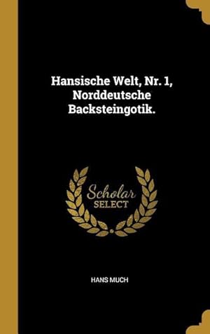 Seller image for Hansische Welt, Nr. 1, Norddeutsche Backsteingotik. for sale by moluna