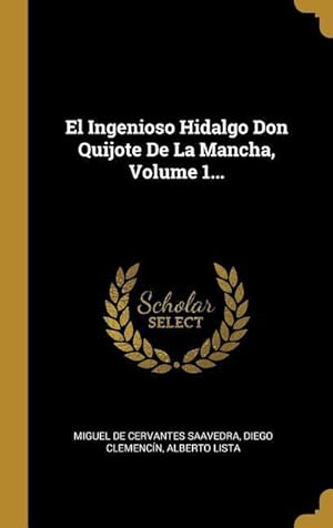 Bild des Verkufers fr El Ingenioso Hidalgo Don Quijote De La Mancha, Volume 1. zum Verkauf von moluna