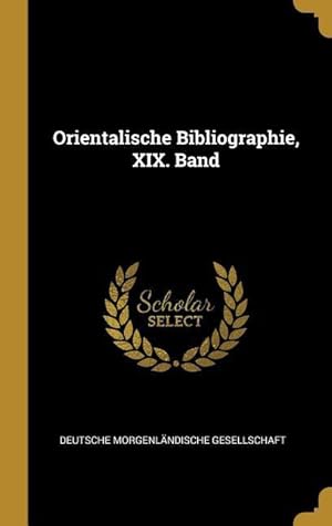 Bild des Verkufers fr Orientalische Bibliographie, XIX. Band zum Verkauf von moluna