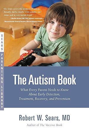 Bild des Verkufers fr The Autism Book: What Every Parent Needs to Know About Early Detection, Treatment, Recovery, and Prevention zum Verkauf von moluna