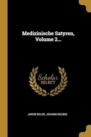 Bild des Verkufers fr Medizinische Satyren, Volume 2. zum Verkauf von moluna
