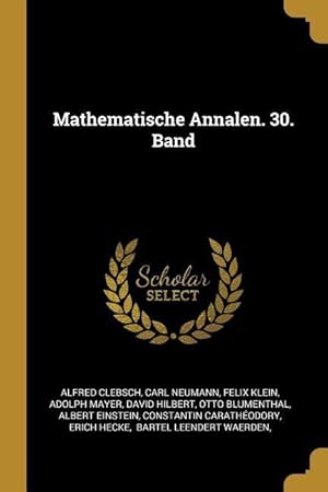 Bild des Verkufers fr Mathematische Annalen. 30. Band zum Verkauf von moluna