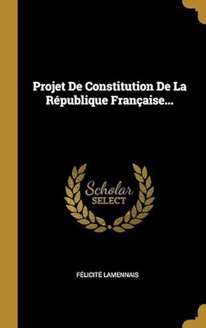 Bild des Verkufers fr Projet De Constitution De La Rpublique Franaise. zum Verkauf von moluna