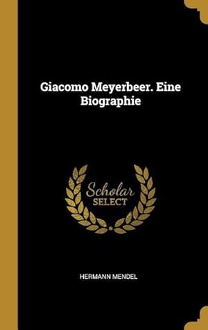 Bild des Verkufers fr Giacomo Meyerbeer. Eine Biographie zum Verkauf von moluna
