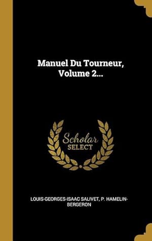 Bild des Verkufers fr Manuel Du Tourneur, Volume 2. zum Verkauf von moluna