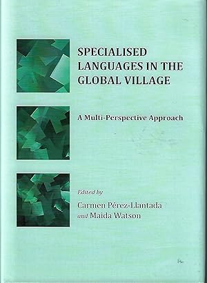 Seller image for Specialised Languages in the Global Village: A Multi-Perspective Approach for sale by Firefly Bookstore