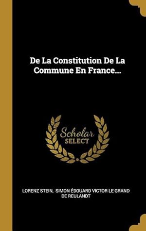 Bild des Verkufers fr De La Constitution De La Commune En France. zum Verkauf von moluna