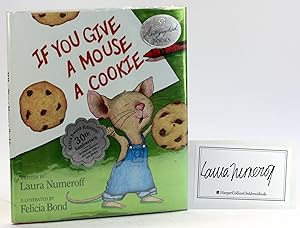 If You Give a Mouse a Cookie: Extra Sweet Edition [Extra Sweet 30th Anniversary Edition]