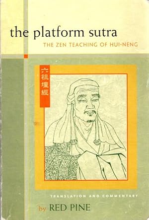 PLATFORM SUTRA: The Zen Teaching of Hui-Neng