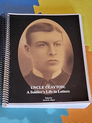 Uncle Clayton: A Soldier's Life in Letters, 1898-1901