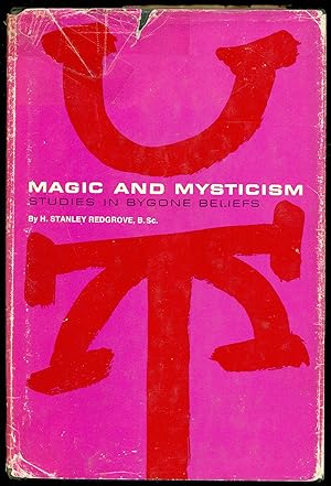 Image du vendeur pour Magic and Mysticism Studies in Bygone Beliefs mis en vente par Don's Book Store