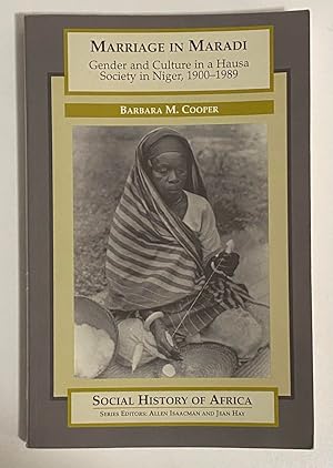 Seller image for Marriage in Maradi: Gender and Culture in a Hausa Society in Niger, 1900-1989 (Social History of Africa) for sale by Exchange Value Books