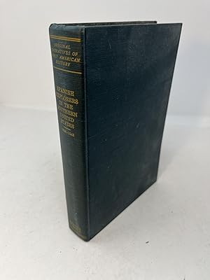 Image du vendeur pour SPANISH EXPLORERS IN THE SOUTHERN UNITED STATES 1528 - 1543. The Narrative of Alvar Nunez Cabeca de Vaca mis en vente par Frey Fine Books