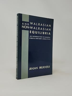 Walrasian and Non-Walrasian Equilibria: An Introduction to General Equilibrium Analysis