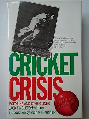 Bild des Verkufers fr CRICKET CRISIS. Bodyline and Other Lines zum Verkauf von GfB, the Colchester Bookshop