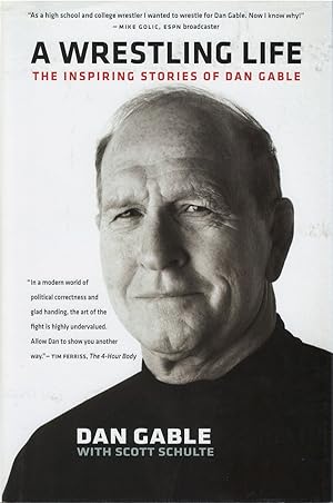 A Wrestling Life: The Inspiring Stories of Dan Gable