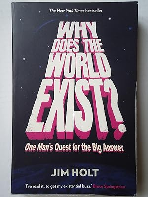 Bild des Verkäufers für WHY DOES THE WORLD EXIST? One Man's Quest for the Big Answer zum Verkauf von GfB, the Colchester Bookshop