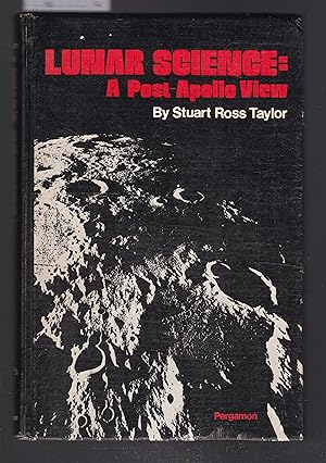 Imagen del vendedor de Lunar Science : A Post-Apollo View - Scientific Results and Insights from the Lunar Samples a la venta por Laura Books
