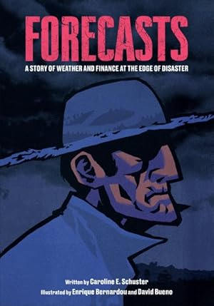 Imagen del vendedor de Forecasts : A Story of Weather and Finance at the Edge of Disaster a la venta por GreatBookPrices